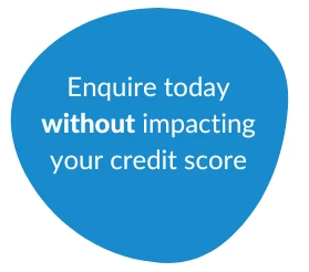 Enquire today without impacting your credit score